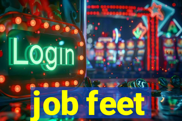 job feet